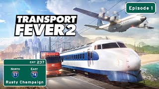 Transport Fever 2 - Welcome to the Transportation Industry!  Episode 1