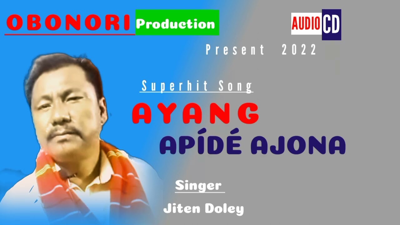 Mising Super hit song Ayang Apd Ajona 2022 by Jiten Doley  bitupondoleyofficial7705