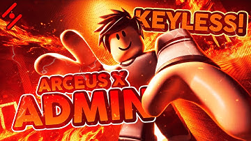 🔥WELCOME TO ARCEUS X ADMIN⚡️ [KEYLESS]