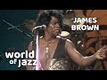 James Brown • Live in concert - 1981 • World of Jazz