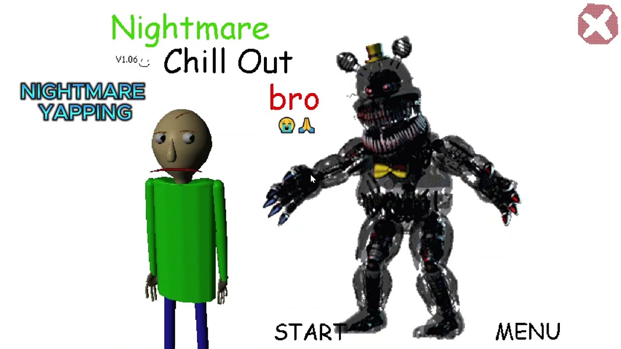 NIGHTMARE CHILL OUT BRO