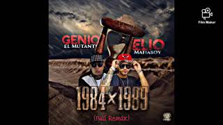 1989 (Full Remix) - Elio MafiaBoy Ft Genio El Mutante