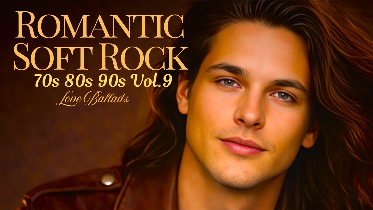 Best Romantic Soft Rock 70s 80s 90s Vol.9 | Love Ballads 