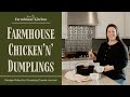 Farmhouse Kitchen Chicken'n'Dumplings | Crossing Creeks Journal