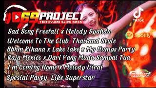 DJ Slow Bass 69 Project Full Album Tiktok Melody Syahdu