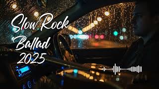 Top 10 Slow Rock Ballads 2025 | Relaxing Rock Mix for Night Vibes
