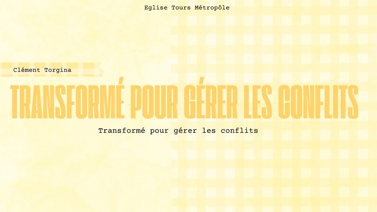 Transformé pour gérer les conflits - Clément TORGINA [06/09/2026]