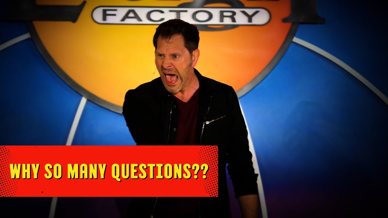 Why So Many Questions?? | Ron Pearson Comedy