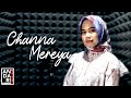 Arijit Singh - Channa Mereya ( cover by Andari )