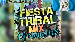 Tribal Mix  Dj NeacHeS (GuatemalaRecord) 502 Jalapa