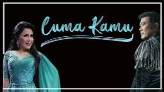 Cuma Kamu - Rhoma Irama Feat. Rita Sugiarto