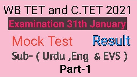 Result of first Mock Test 1 for WB TET & C TET  3 subjects urdu ,Eng & EVS Part-1 by Taufique Ansari
