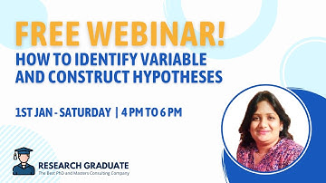 Complete Guide to Identify Variables and Construct Hypotheses - Live Webinar by Research Graduate