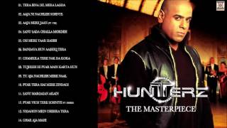 THE MASTERPIECE - HUNTERZ - FULL SONGS JUKEBOX