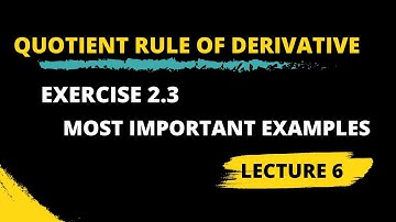 Quotient Rule of Derivatives | Exercise 2.3 Examples | Class 12 Mathematics | Lecture 6