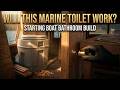 Will This Marine Toilet Work? Starting the Bathroom Build on Our Boat