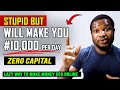 Stupidly lazy 10000 per day method for beginners to make money online in nigeria no capital