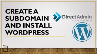 how to create a subdomain and install wordpress