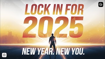 LOCK IN FOR 2025 - New Year Motivational Speech Video || GR MINDSET HUB