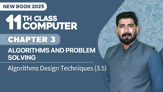 11th Class Computer Chapter 3 | Algorithms Design Techniques 3 5 | Class 11th Computer New Book 2025 Net Worth