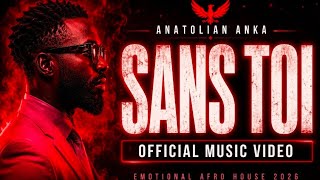 SANS TOI | Afro House Émotionnel | Clip Officiel