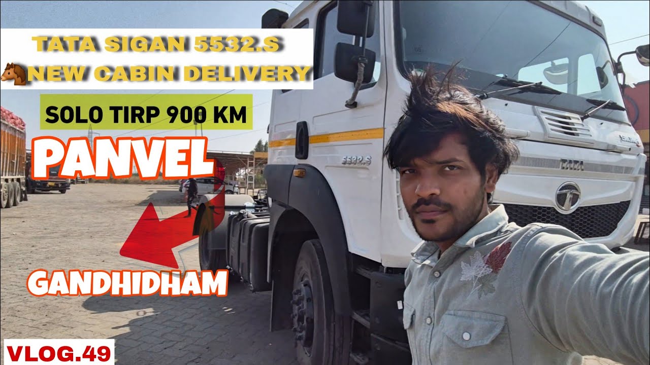 TATA SIGAN 5532.S 🐴 NEW CABIN DELIVERY PANVEL TO GANDHIDHAM VLOG.49