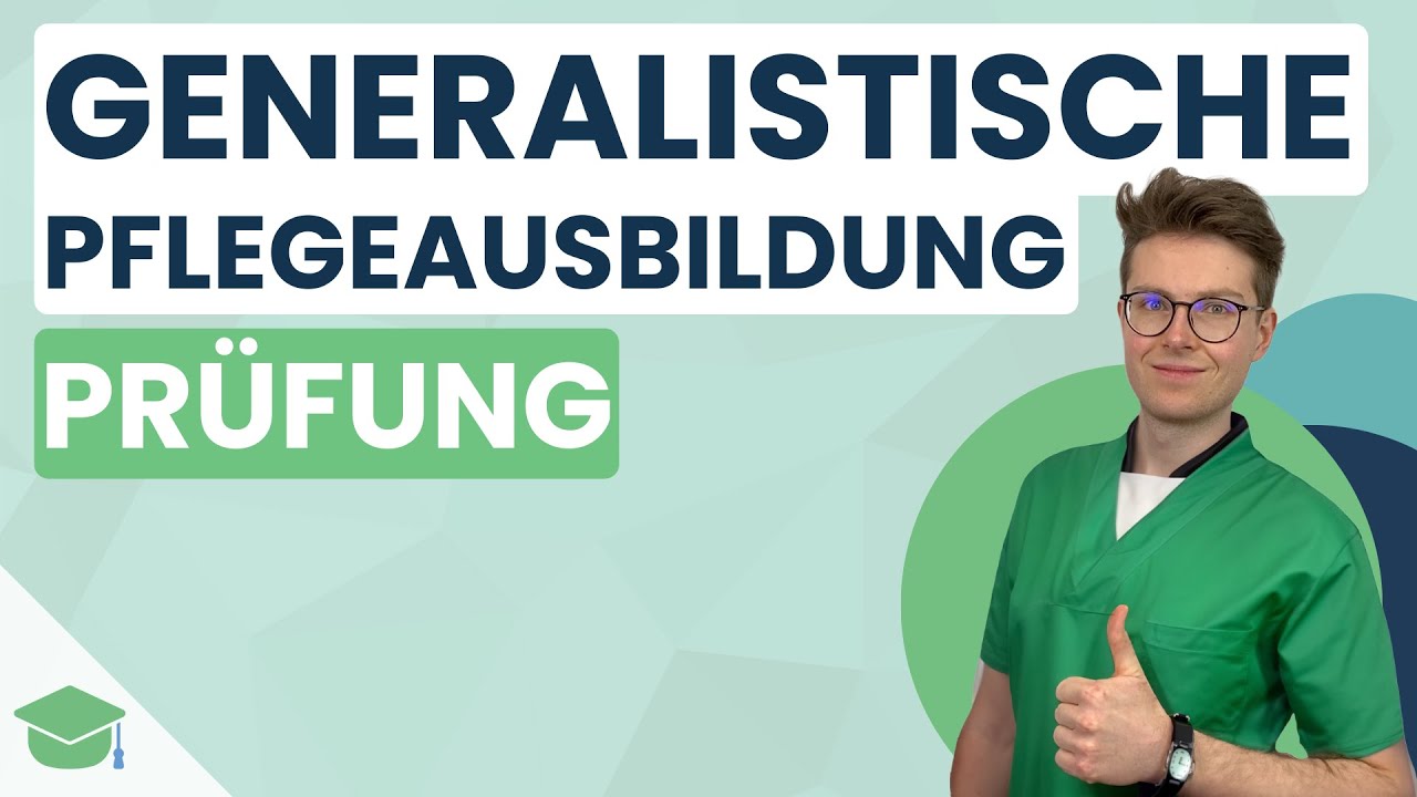 Generalistische Pflegeausbildung Prüfungsablauf und Aufgaben | Einfach