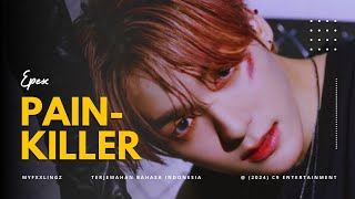 [Sub Indo] EPEX - PAINKILLER Rom/Lirik/Terjemahan bahasa indonesia