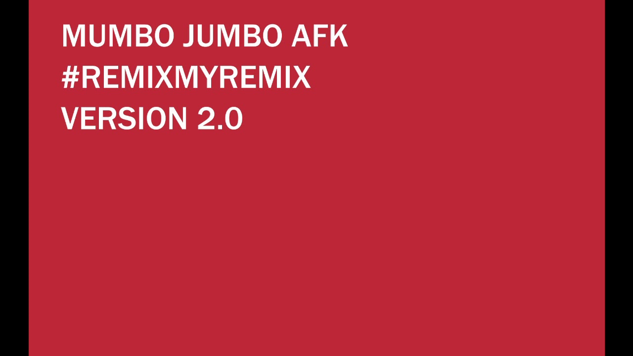 Mumbo afk remix 