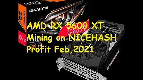 RX 5600 XT  Mining in NICEHASH   Profit  FEB 2021