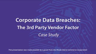 Corporate Data Breaches - The 3rd Party Vendor Factor - Case Study