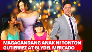 MAGAGANDANG ANAK NI TONTON GUTIERREZ AT GLYDEL MERCADO