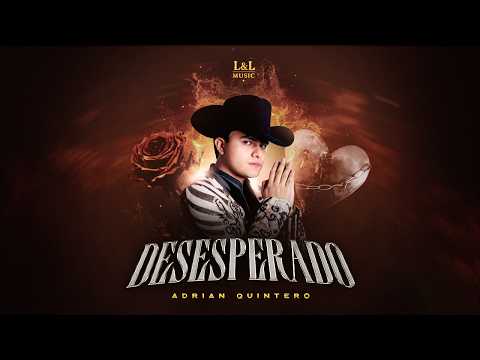 Adrian Quintero - Desesperado (Video Oficial)