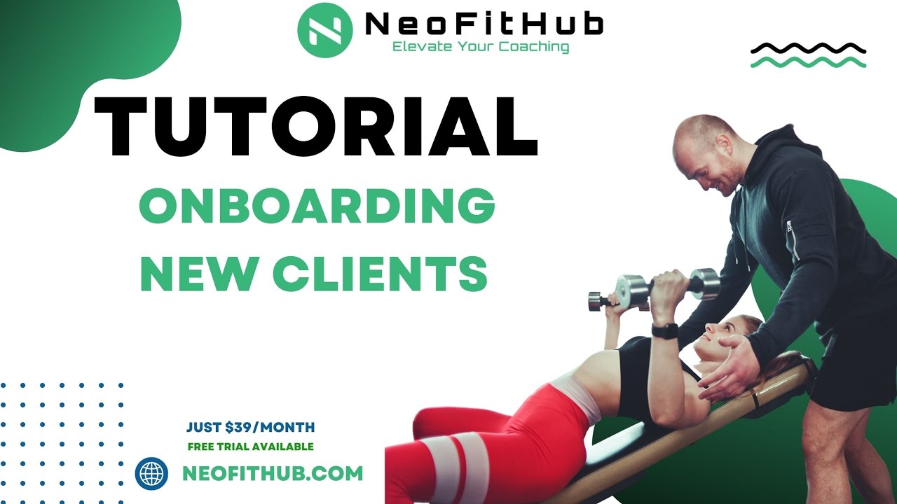 Mastering Client Onboarding with NeoFitHub Coaching Platform: A Detailed Guide for Fitness Coaches
