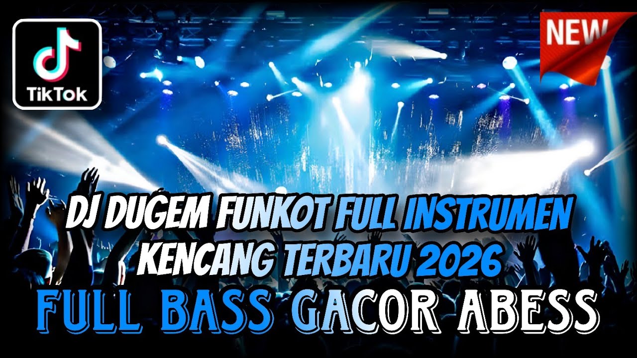 DJ DUGEM FUNKOT FULL INSTRUMEN KENCANG TERBARU 2026 ⁉️ Remix Dj Full Bass Viral ‼️ MODE TINGGI 