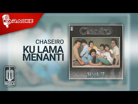 Putar Kulama Menanti (Suasana Melodi) - Chaseiro