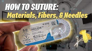 Suture Material and Needle Types | HOW TO SUTURE