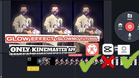 EDGE GLOW EFFECT + SLOWMO TUTORIAL ONLY KINEMASTER APP 🥰