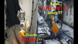 Aylık 130 bin dolar kazanan bir Astronot Uzayda Nasıl Yaşar ?