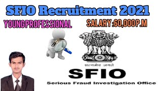 SFIO Recruitment 2021/ Young professional recruitment/ serious fraud investigation office