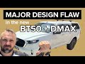 New BT50 and DMAX&#39;s have a really bad flaw!