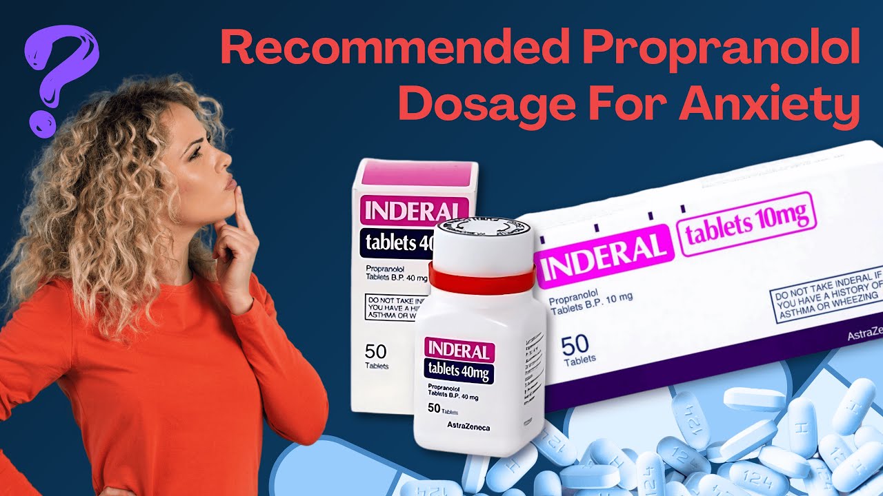 PROPRANOLOL Dosage for Anxiety (in mg)