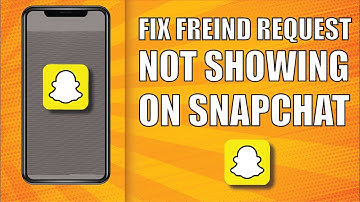 Fix friend request not showing on snapchat