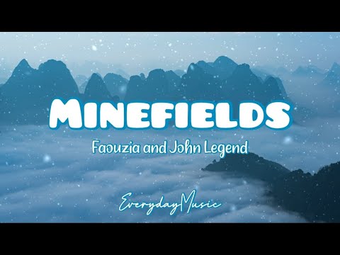 Minefields - Faouzia And John Legend