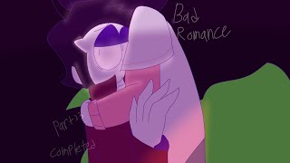 [COMPLETED MAP] Bad Romance [PART 23 FOR @Salty_Shores