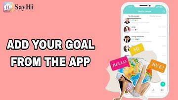 How To Add Your Goal From The App On SayHi App