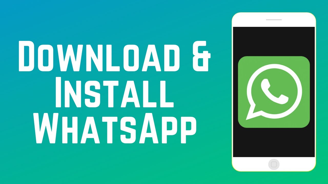 How to Download and Install WhatsApp Mobile App in 2024