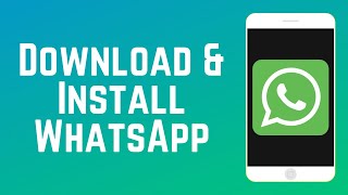 How to Download and Install WhatsApp Mobile App (2023)