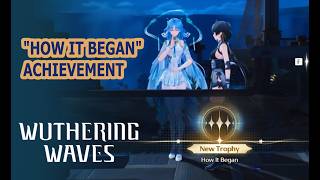 How It Began | Wuthering Waves 3.6 Achievement