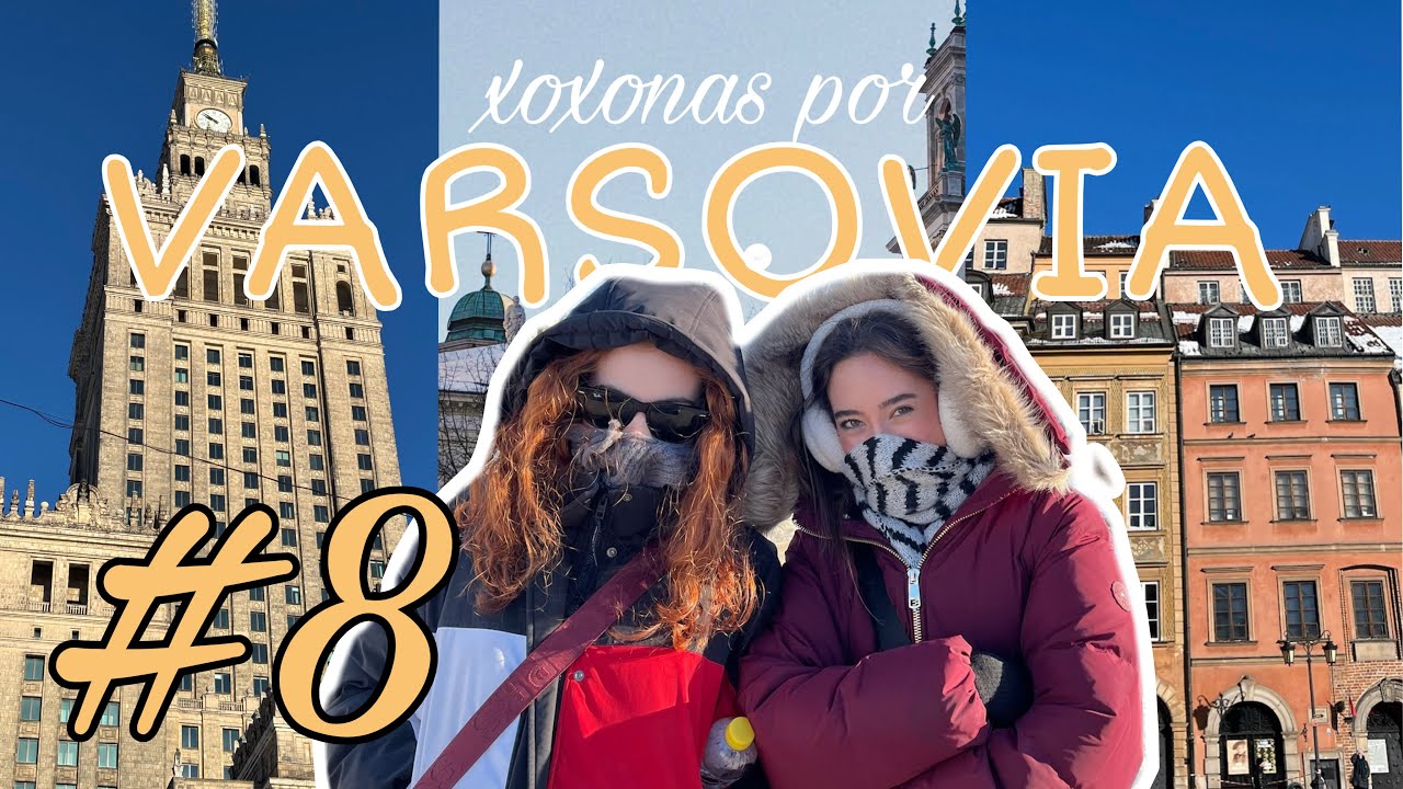 XOXONAS POR VARSOVIA || VLOG ERASMUS 8